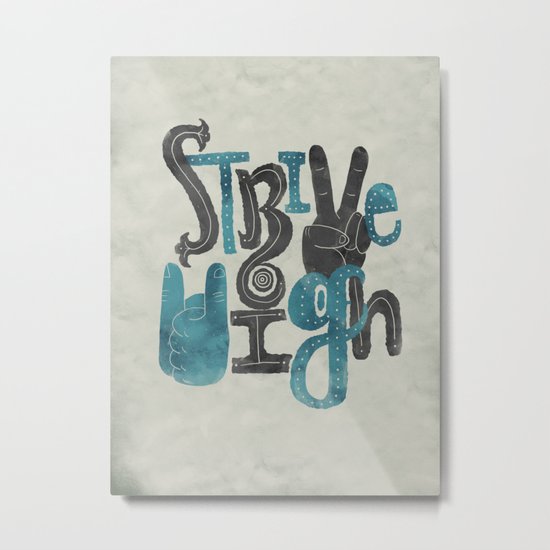 Strive High Metal Print