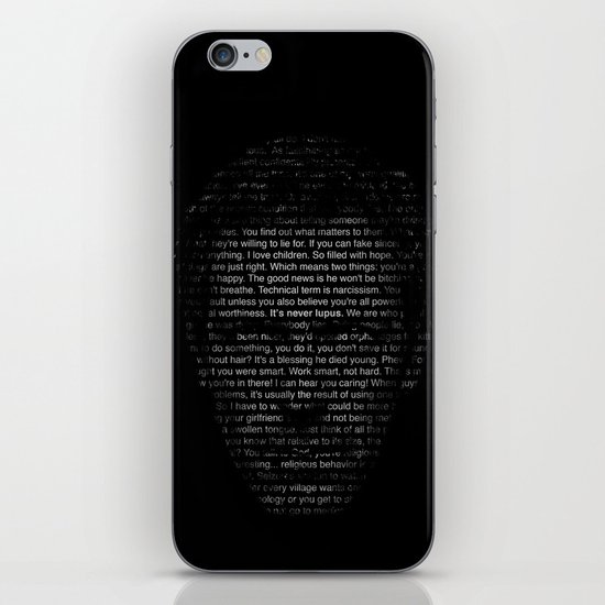 House MD Quotes Print (It's never lupus) iPhone & iPod Skin