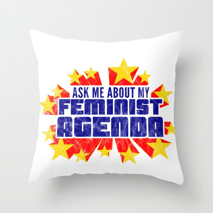 Ask Me About My Feminist Agenda Throw Pillow