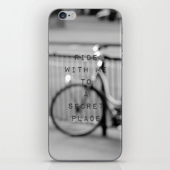 I want to ride with you to a secret place iPhone & iPod Skin