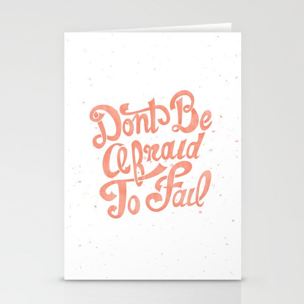 Don't Be Afraid To Fail  Stationery Cards