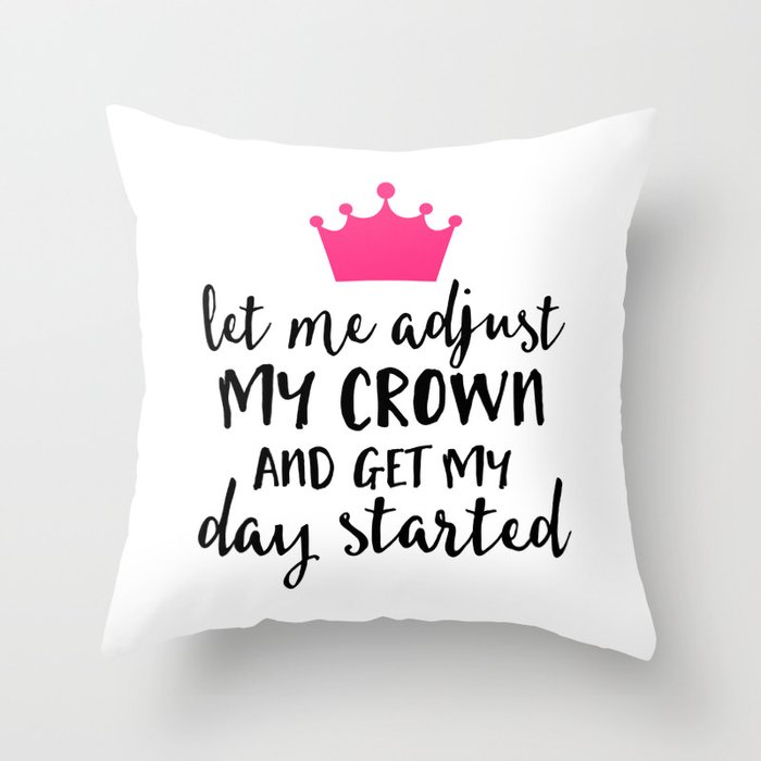 Let Me Adjust My Crown Funny Sarcastic Quote Throw Pillow