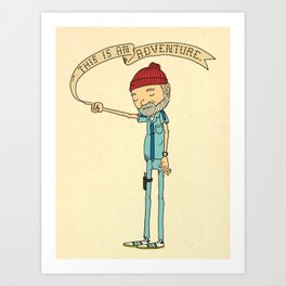 THIS IS AN ADVENTURE Art Print