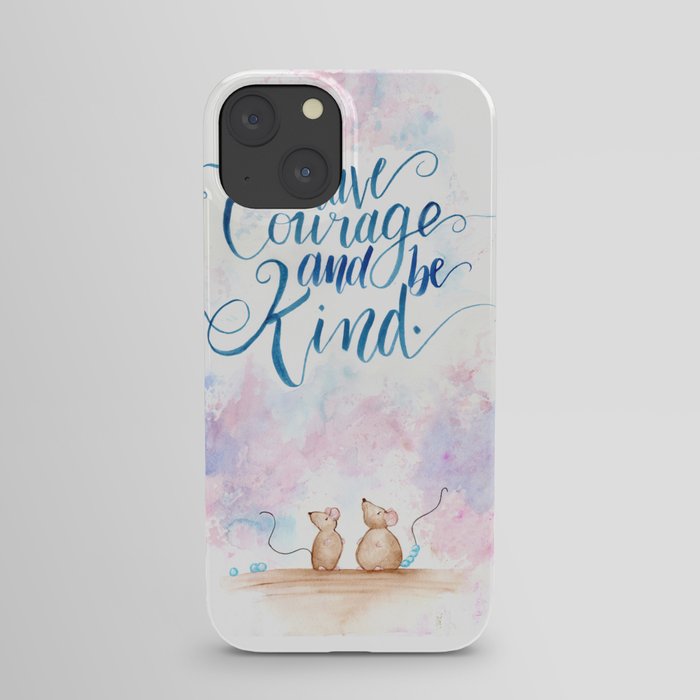have courage and be kind iPhone Case