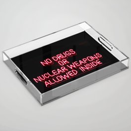 No Drugs Or Nuclear weapons Allowed Inside | Funny Neon Sign Acrylic Tray