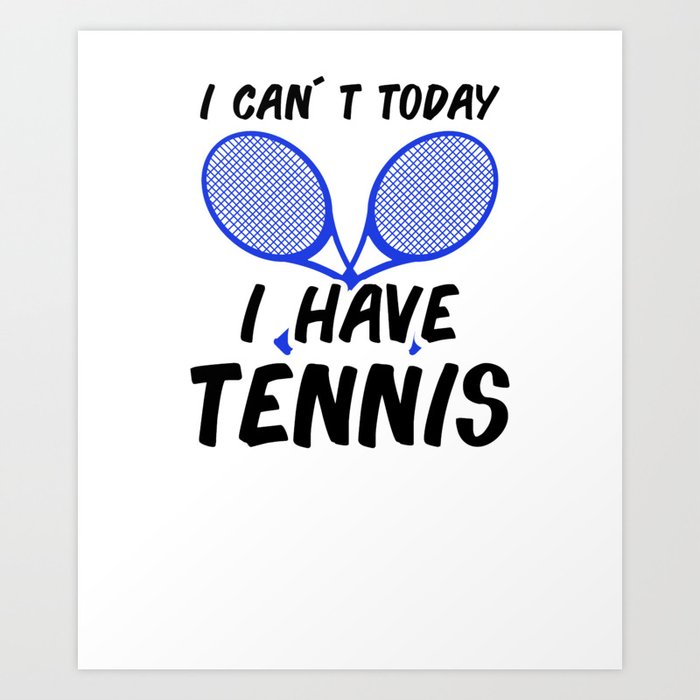 Tennis Tennisplayer Racket Tenniscoach Gift Art Print
