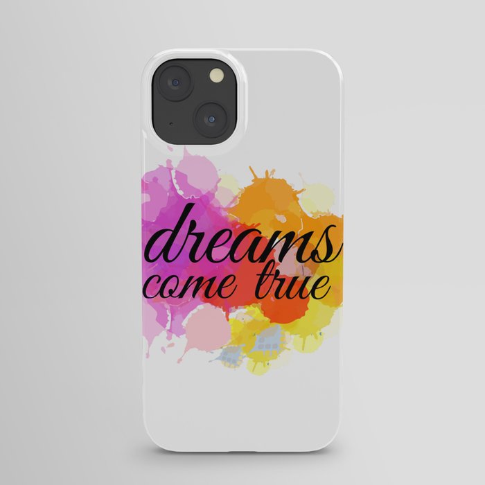 Dreams come true Watercolor motivational short positivity quotes iPhone Case