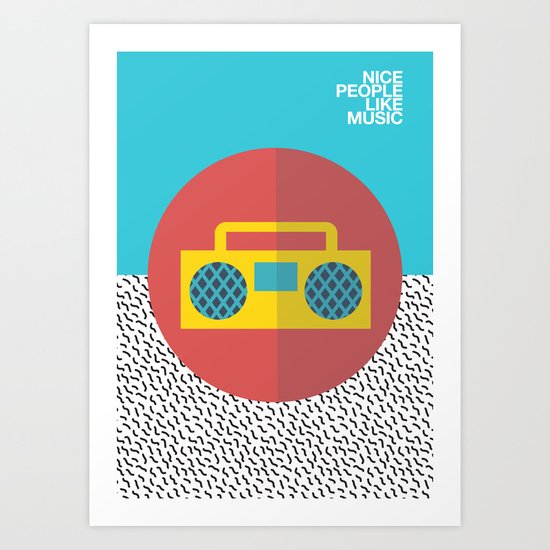 Nice People Like Music Art Print