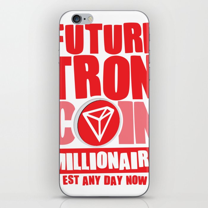 Future Millionaire, Future TRON Coin Millionaire - Est any day now iPhone Skin