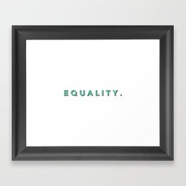 EQUALITY. green Framed Art Print