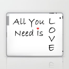 All You Need Is Love Laptop & iPad Skin