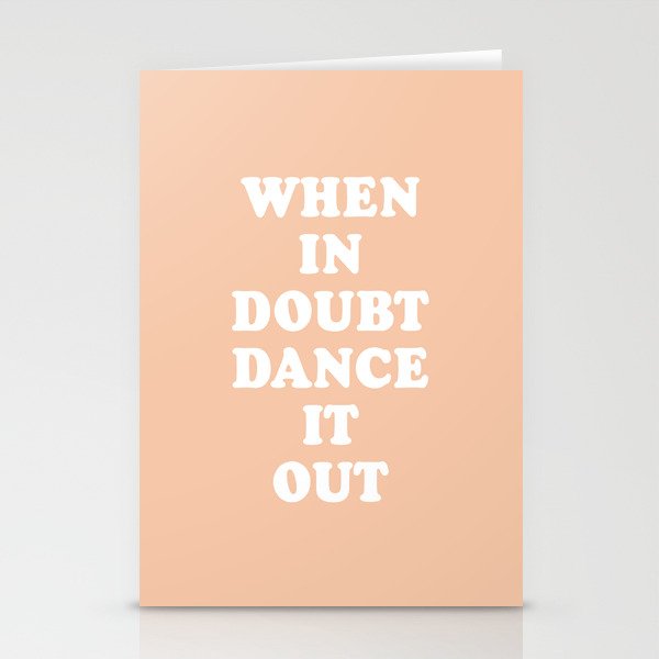 when in doubt dance it out Stationery Cards