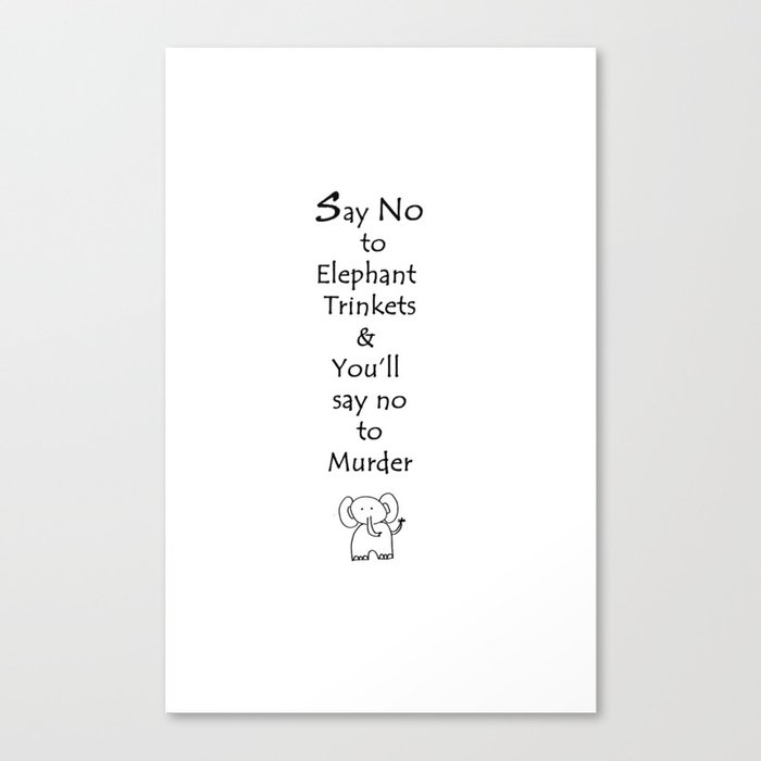 Say No to Elephant Trinkets Canvas Print