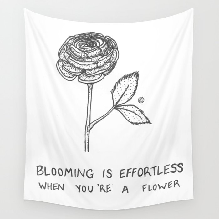 Blooming Is Effortless Wall Tapestry