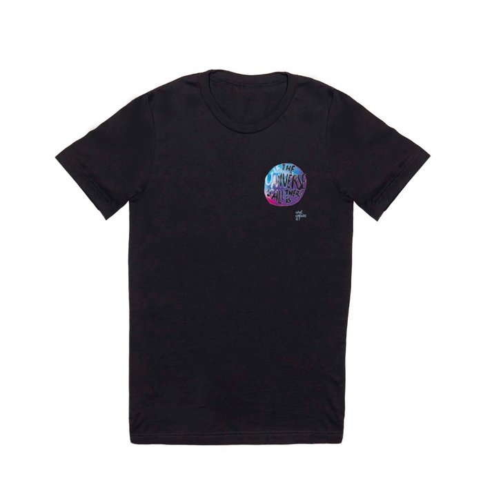 If The Universe T Shirt