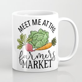 Meet Me At The Farmers Market Coffee Mug