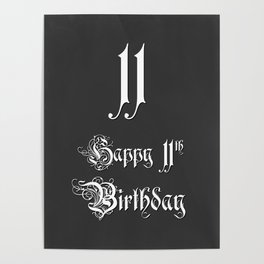 [ Thumbnail: Happy 11th Birthday - Fancy, Ornate, Intricate Look Poster ]