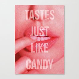 Tastes Just Like Candy Canvas Print