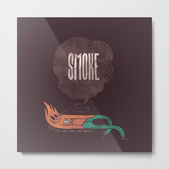 Smoke! Metal Print