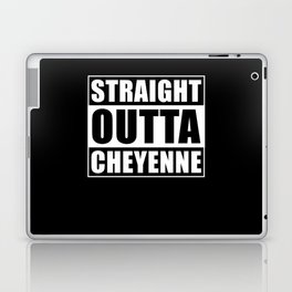 Straight Outta Cheyenne Wyoming Laptop Skin