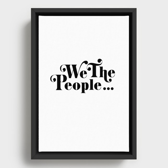 We The People Framed Canvas