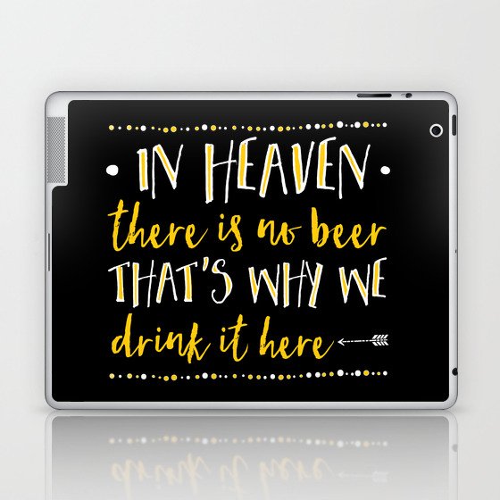 In Heaven There Is No Beer! Laptop & iPad Skin