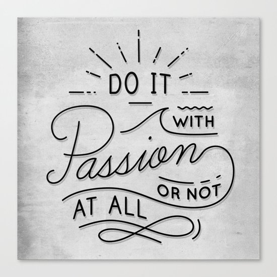 Do It With Passion Canvas Print