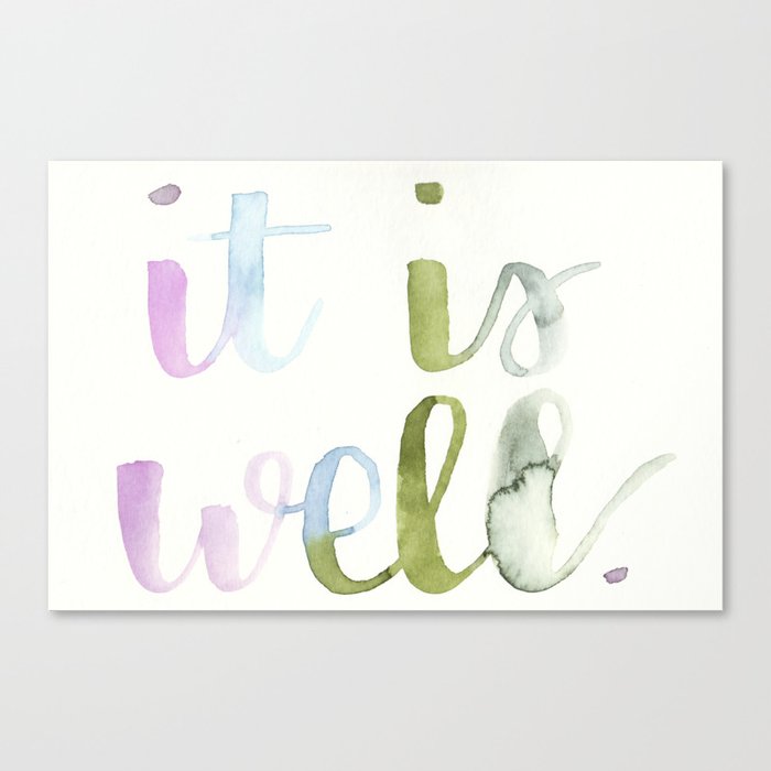 It Is Well Canvas Print