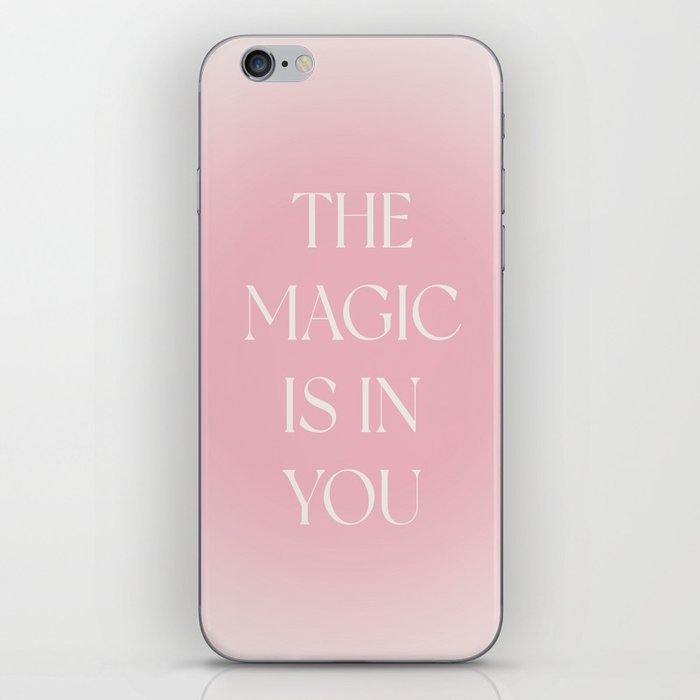 The Magic Is In You Pink Gradient iPhone Skin
