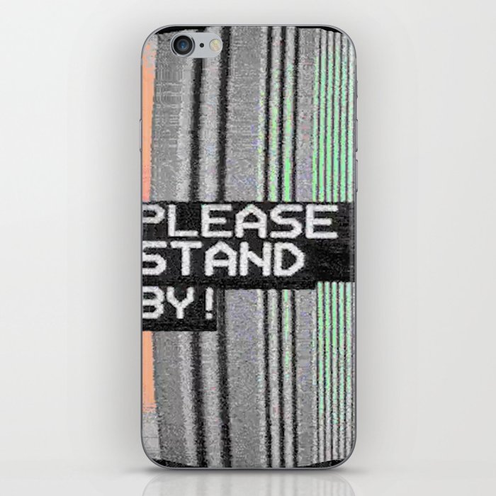Please Stand By! iPhone Skin