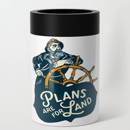 "Plans Are For Land" Cool Nautical Illustration Can Cooler