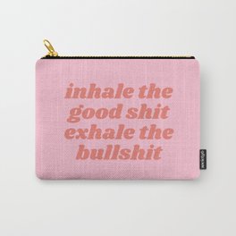 exhale the bullshit Carry-All Pouch