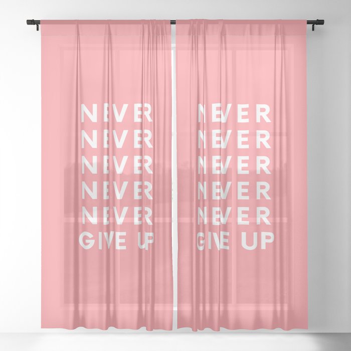 Never Never Give Up Sheer Curtain