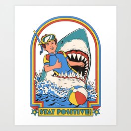 Stay Positive Shark Attack Vintage Retro Comedy Funny Art Print