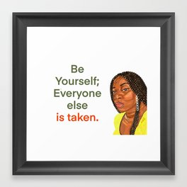 Be Yourself  Framed Art Print