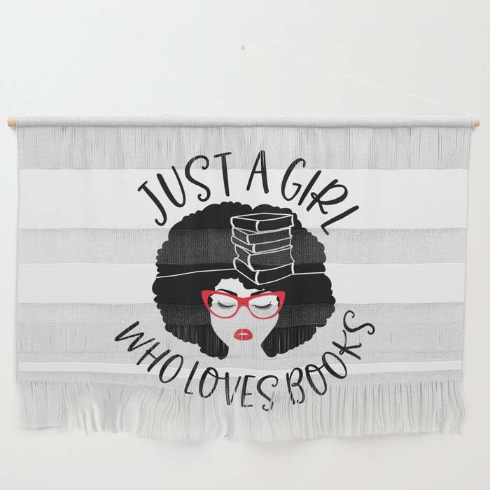 Just A Girl Who Loves Books Wall Hanging