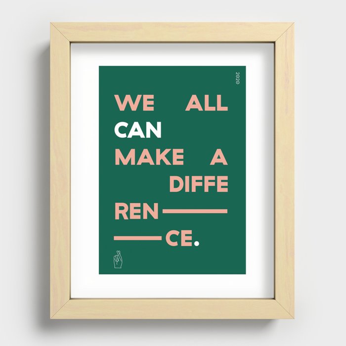 We All Can Make a Difference Recessed Framed Print