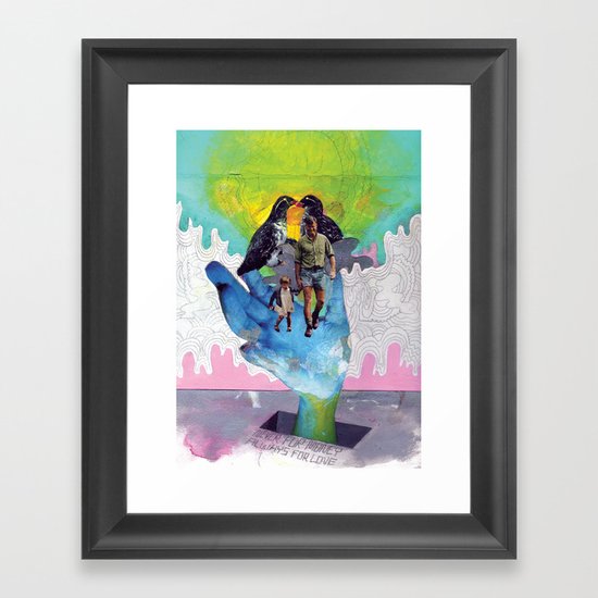 Never for Money Always for Love Framed Art Print