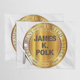James K Polk Gold Metal Stamp Placemat