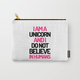 I Am A Unicorn Funny Quote Carry-All Pouch