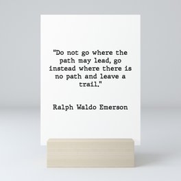 Ralph Waldo Emerson Inspirational Quote Mini Art Print