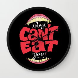 They Can't Eat You Wall Clock