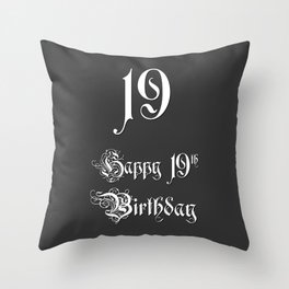 [ Thumbnail: Happy 19th Birthday - Fancy, Ornate, Intricate Look Throw Pillow ]
