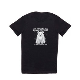 This is my human costume i'm really a polar bear T Shirt