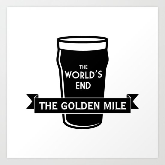 The World's End - The Golden Mile Art Print