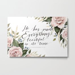 "He has made Everything beautiful in its time" Metal Print | Rosebuds, Ecclesiastes, Roses, Pretty, Handpainted, Bouquet, Floral, Bibleverse, Delicate, Painting 