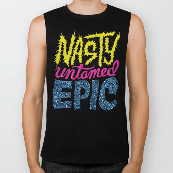 Nasty, Untamed, Epic Biker Tank