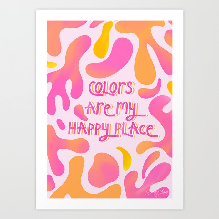 Colors are my Happy Place Art Print