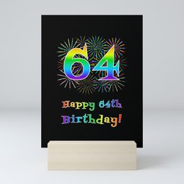 [ Thumbnail: 64th Birthday - Fun Rainbow Spectrum Gradient Pattern Text, Bursting Fireworks Inspired Background Mini Art Print ]