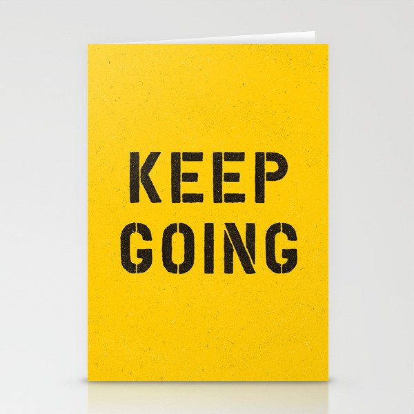 Keep Going black and white graphic design typography poster funny inspirational quote Stationery Cards